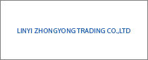 Linyi Zhongyong Trading Co。，Ltd